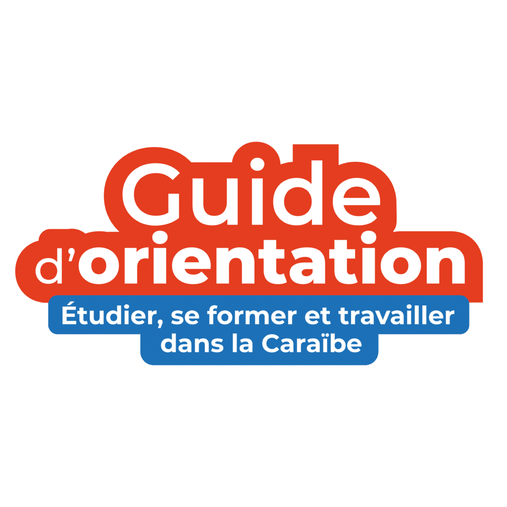 Guide d'orientation Caraïbe. Guide de l'étudiant caribéen